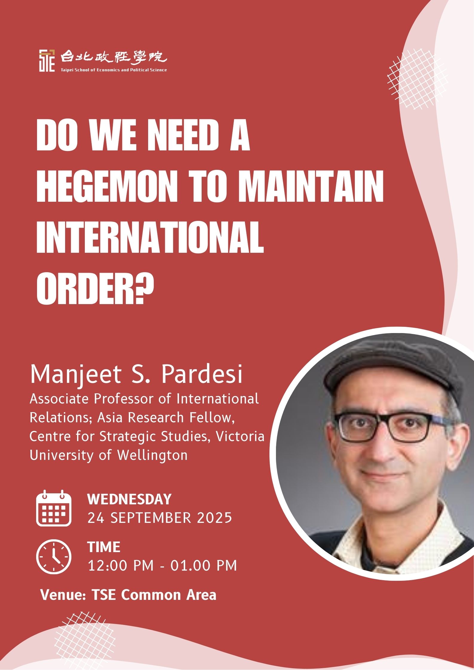 Fall 2025 Lecture Series | Do we need a hegemon to maintain international order?