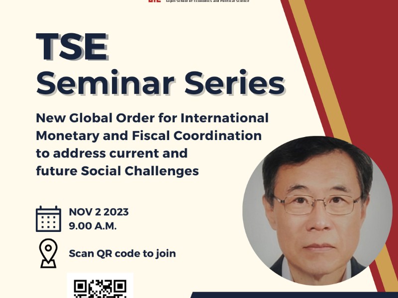 Fall 2023 Seminar Series No. 4 | New Global Order for International Monetary and Fiscal Coordination to address current and future Social Challenges