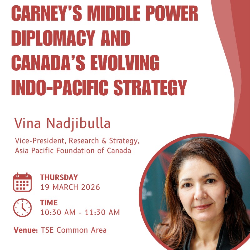 Spring 2026 Lecture Series | Carney’s Middle Power Diplomacy and Canada’s Evolving Indo-Pacific Strategy