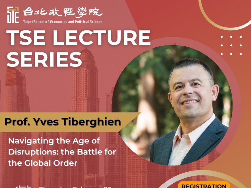 TSE Lecture Series: Navigating the Age of Disruptions: the Battle for the Global Order