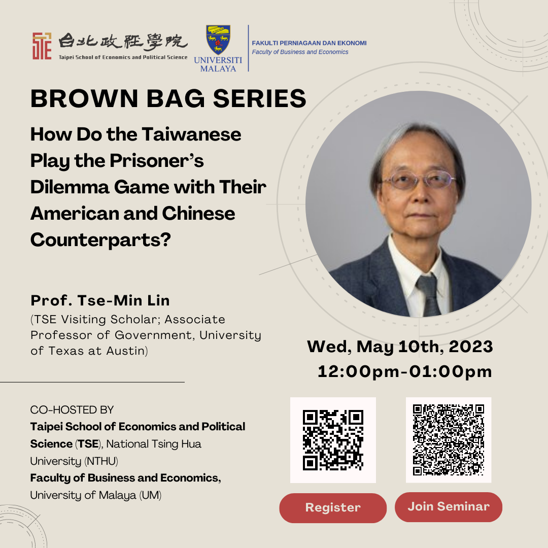 Brown Bag Series: May 10th "How Do the Taiwanese Play the Prisoner’s Dilemma Game with Their American and Chinese Counterparts?"