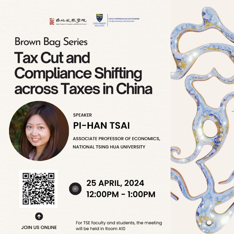 Brown Bag Series: April 25 "Tax Cut and Compliance Shifting across Taxes in China''