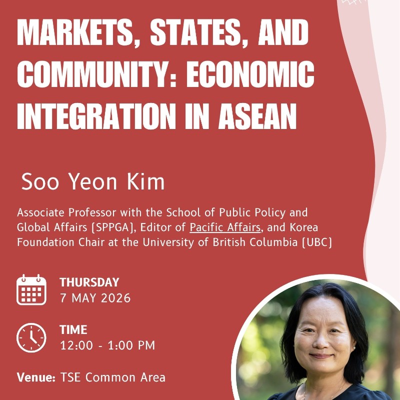 Spring 2026 Lecture Series | Markets, States, and Community: Economic Integration in ASEAN