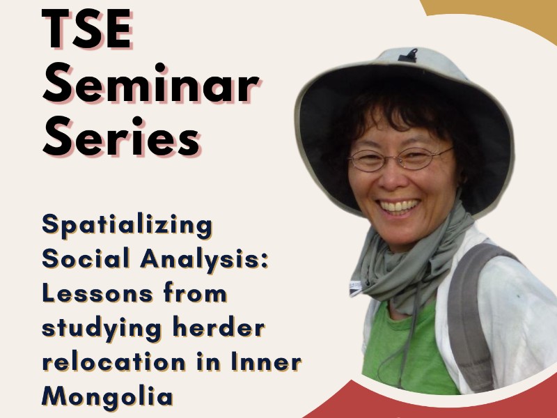 Spring 2023 Seminar Series No. 2 | Spatializing Social Analysis: Lessons from studying herder relocation in Inner Mongolia