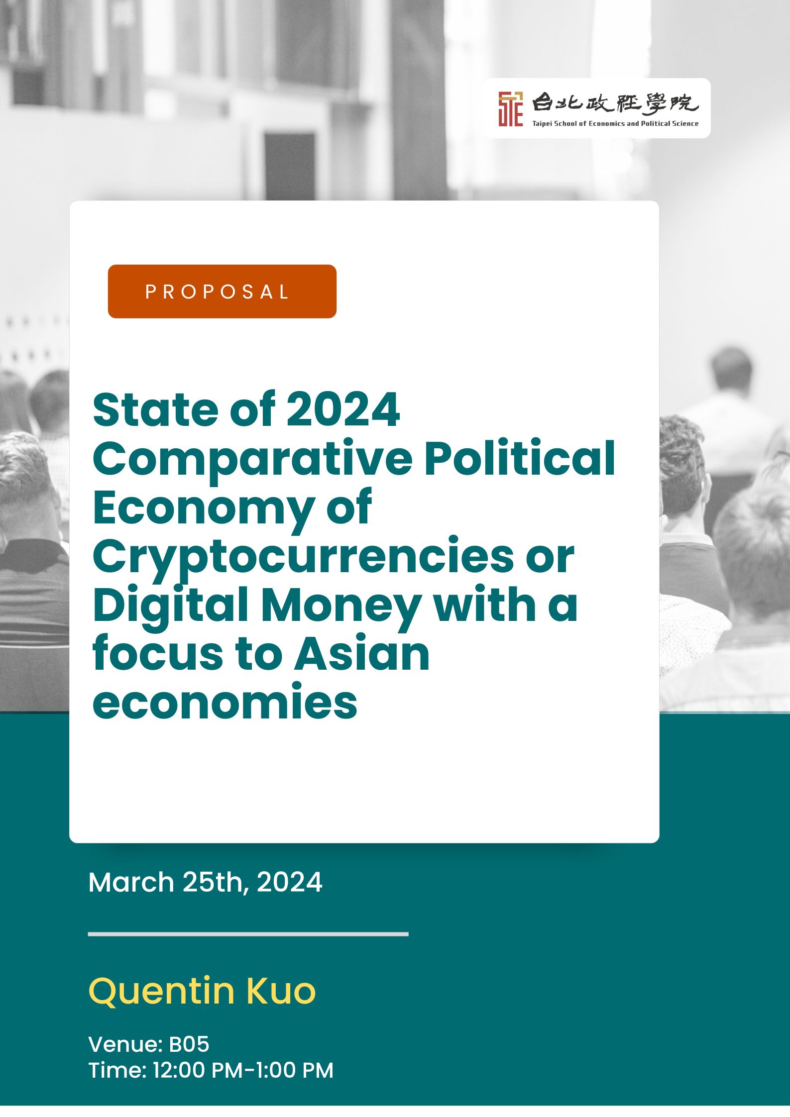MA Thesis Proposal Presentation at B05 on March 25 2024 at 12:00 titled "State of 2024 Comparative Political Economy of Cryptocurrencies or Digital Money with a focus to Asian economies" by Quentin Kuo