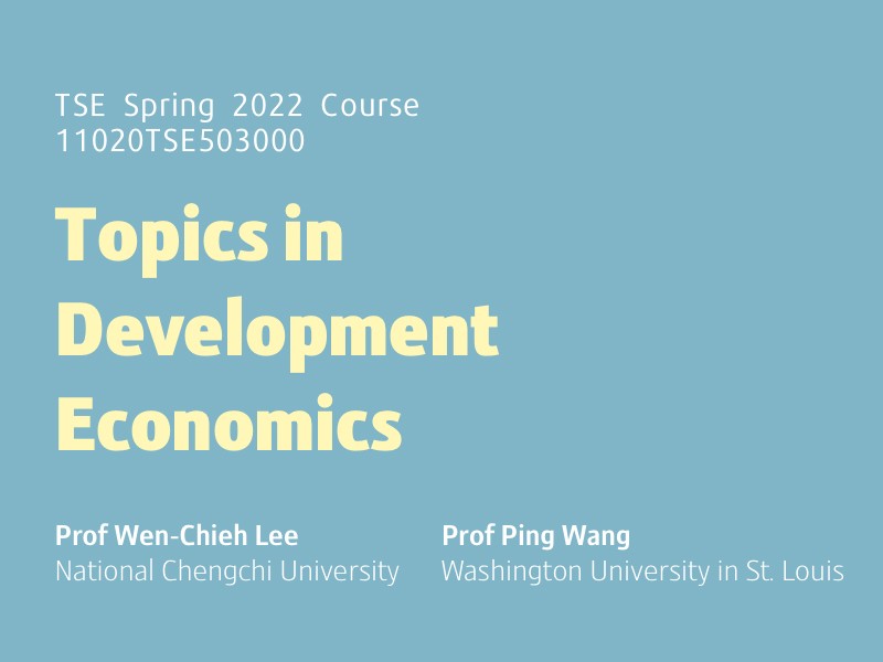 Spring 2022 Course: Topics in Development Economics