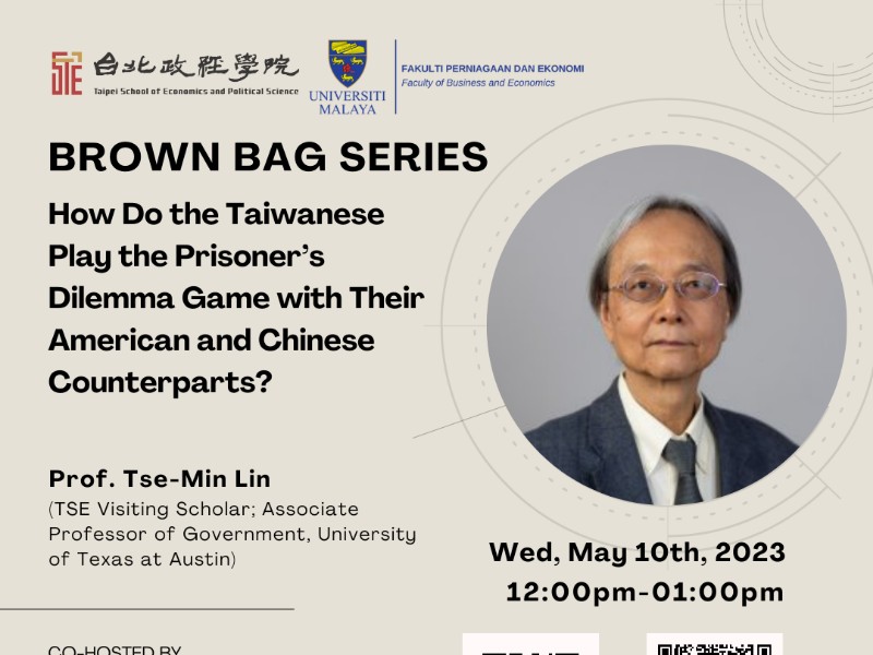 Brown Bag Series: May 10th "How Do the Taiwanese Play the Prisoner’s Dilemma Game with Their American and Chinese Counterparts?"