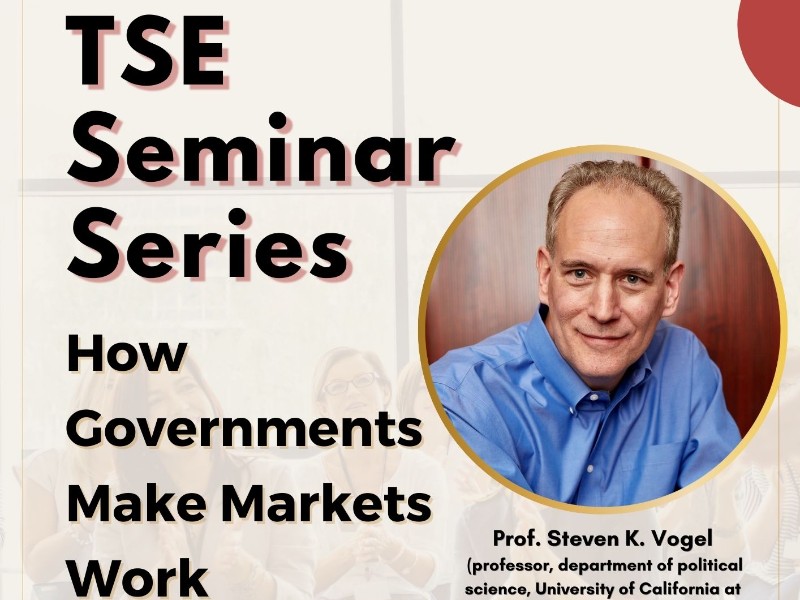 Spring 2023 Seminar Series No. 9 | How Governments Make Markets Work