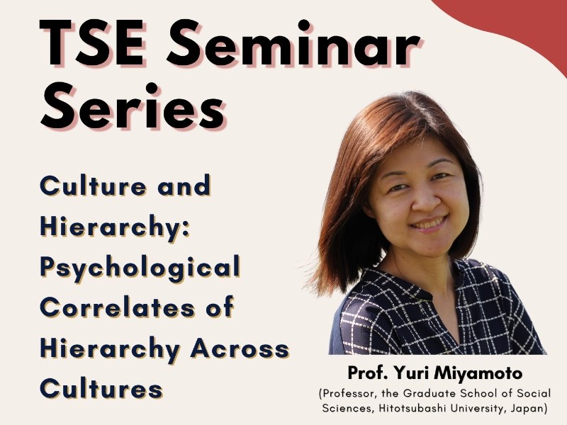 Spring 2023 Seminar Series No. 11 | Culture and Hierarchy: Psychological Correlates of Hierarchy Across Cultures