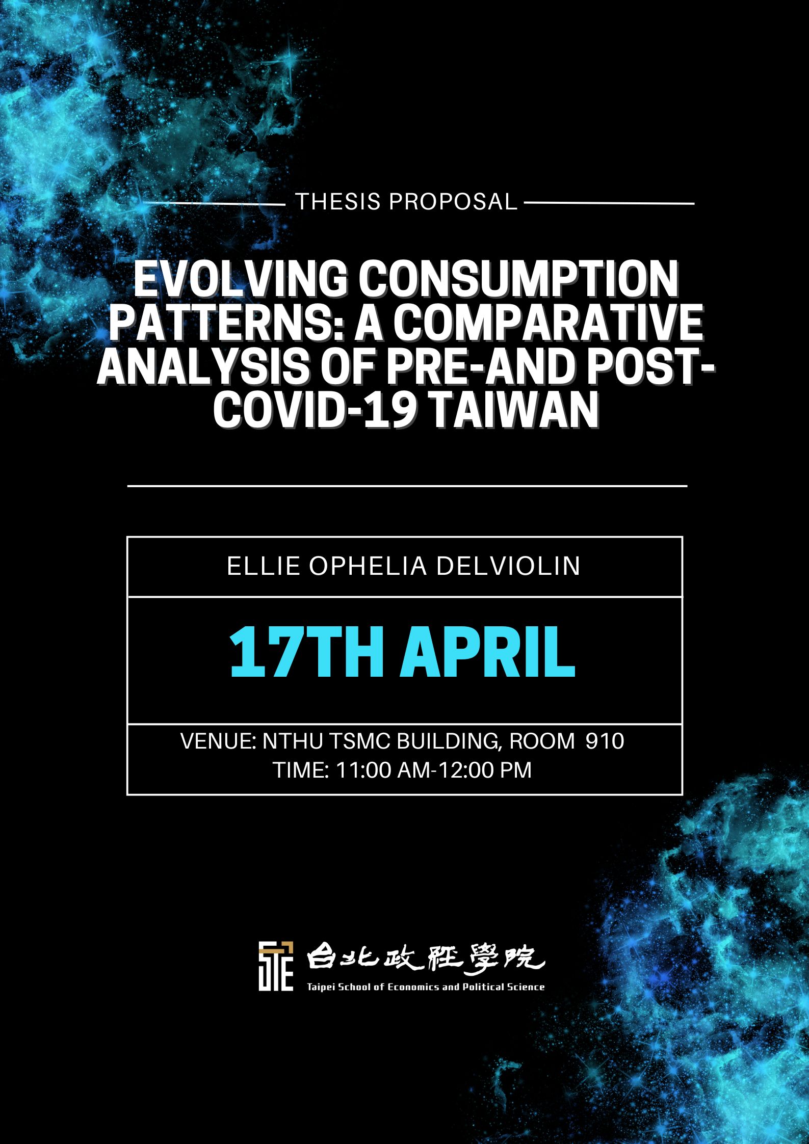 MA Thesis Proposal Presentation at TSMC building 910 on April 17 2024 at 11:00 A titled "Evolving Consumption Patterns: A comparative Analysis of pre-and Post-COVID-19 Taiwan" by Ellie Ophelia Delviolin